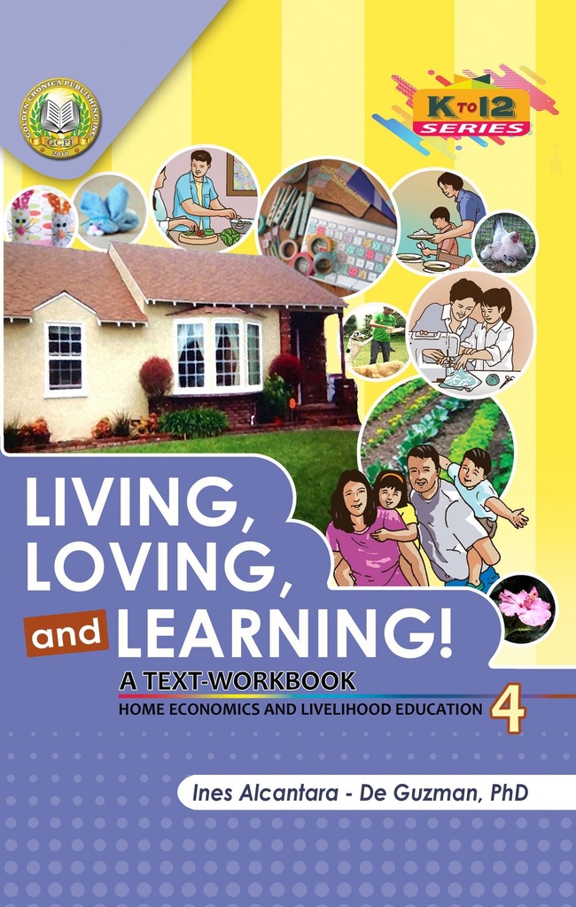 LIVING, LOVING, and LEARNING! (Home Economics and Livelihood Education 4)