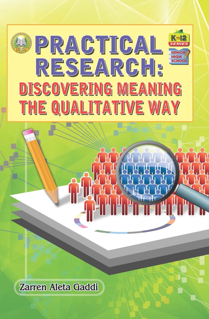 Practical Research: Discovering Meaning The Qualitative Way